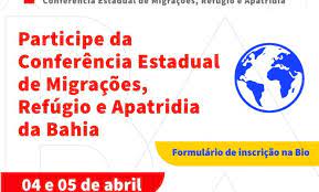 Bahia realiza I Conferncia Estadual de Migraes, Refgio e Apatridia